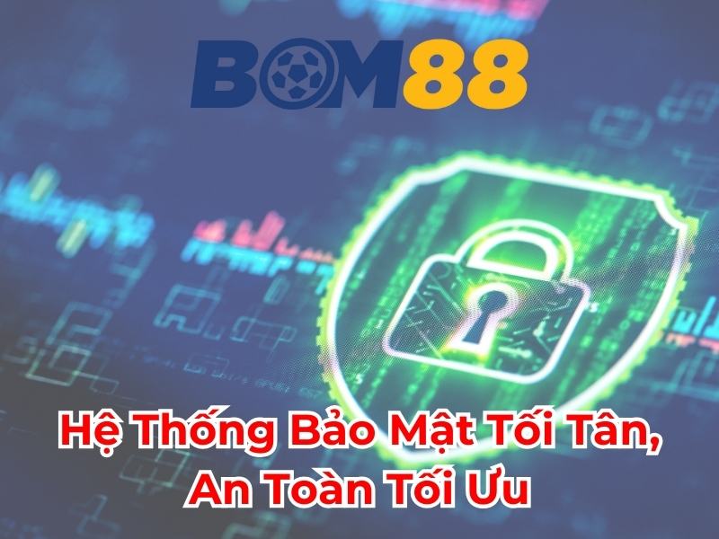 Hệ thống bảo mật tối tân, an toàn tối ưu